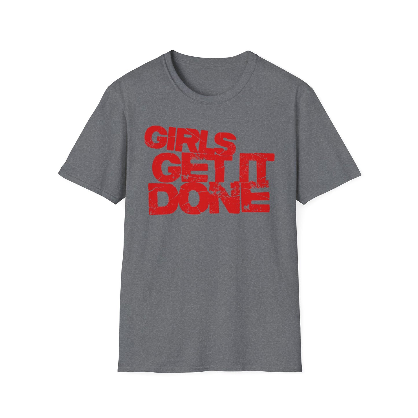 Girls Get It Done T-Shirt