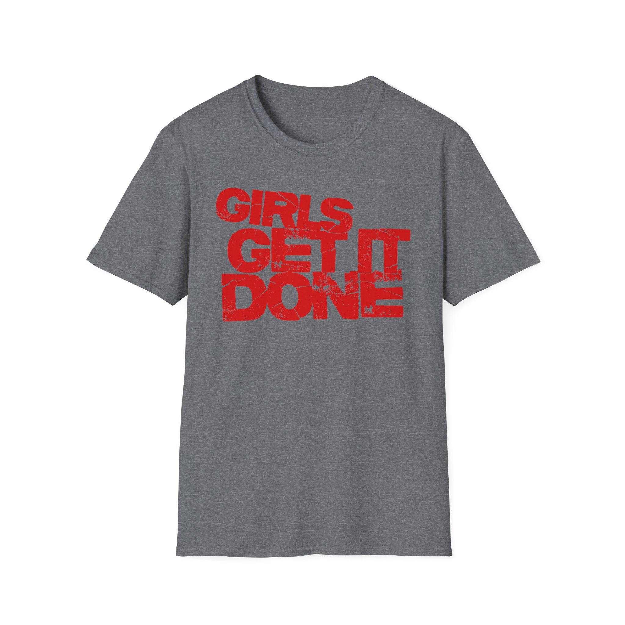 Girls Get It Done T-Shirt