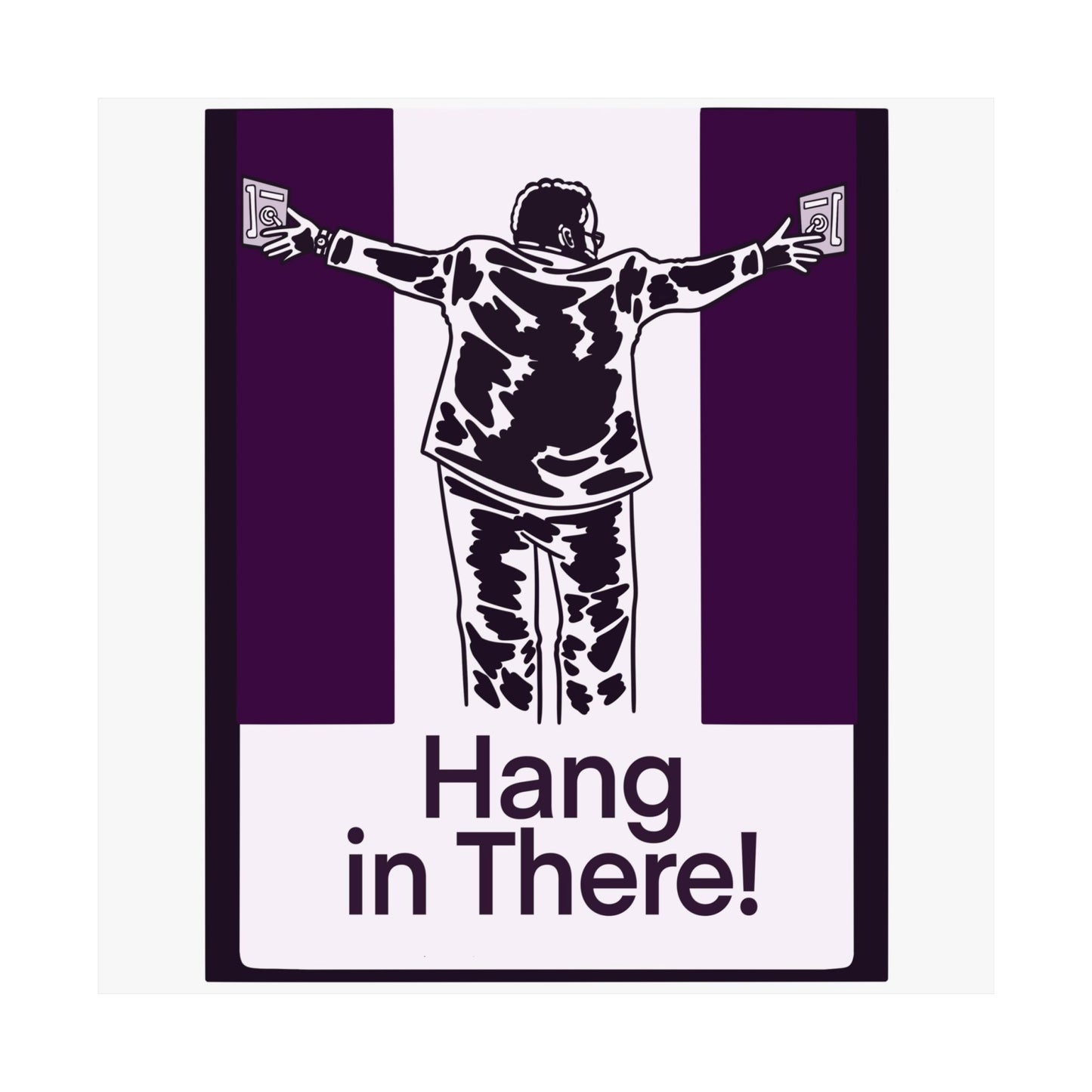 Hang in There Poster