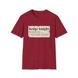 Hedge Knight T-Shirt