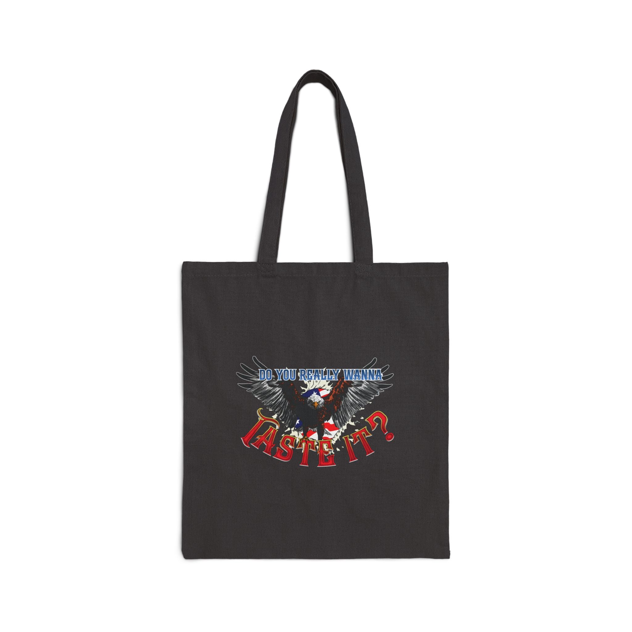 Do You Really Wanna Taste It Tote Bag