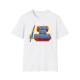 I Have the Power T-Shirt