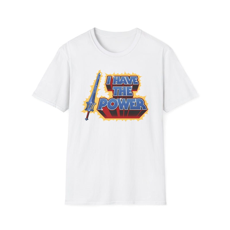 I Have the Power T-Shirt