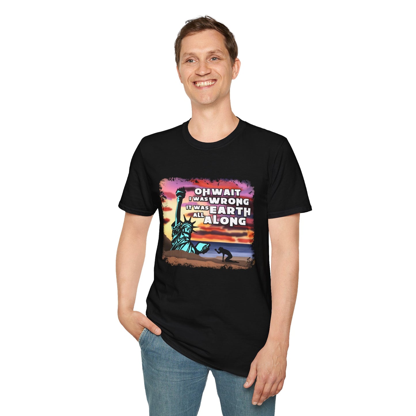 It Was Earth All Along T-Shirt