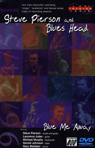 STEVE & BLUES HEAD PIERSON - Blue Me Away