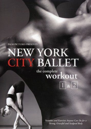 New York City Ballet: the Complete Workout - New York City Ballet: the Complete Workout