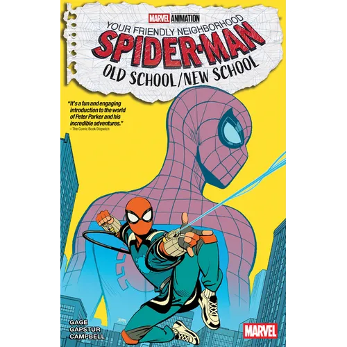 Your Friendly Neighborhood Spider-Man: Old School/New School