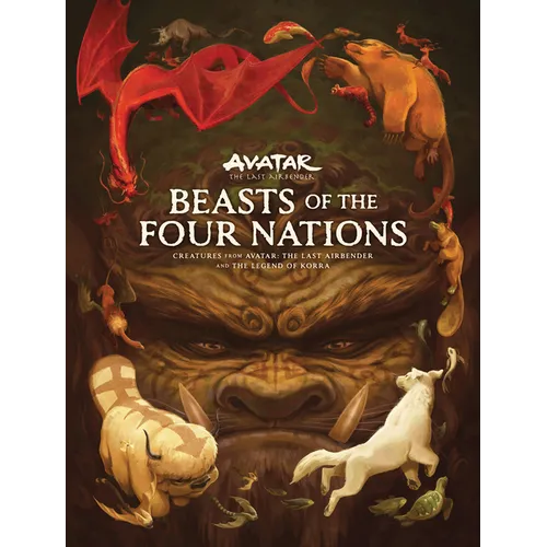 Beasts of the Four Nations: Creatures from Avatar: The Last Airbender and the Legend of Korra
