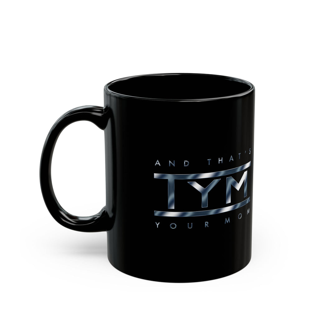 black coffee mug with thats your mom design in chrome blue